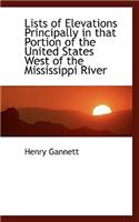 Lists of Elevations Principally in That Portion of the United States West of the Mississippi River