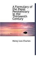 A Formulary of the Papal Penitentiary in the Thirteenth Century