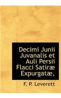 Decimi Junii Juvanalis Et Auli Persii Flacci Satir Expurgat,