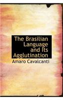 The Brasilian Language and Its Agglutination