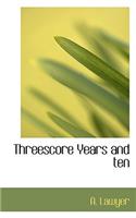 Threescore Years and Ten