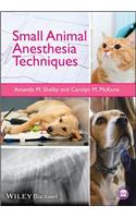 Small Animal Anesthesia Techniques