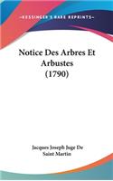 Notice Des Arbres Et Arbustes (1790)