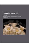 Leprosy in India; A Report