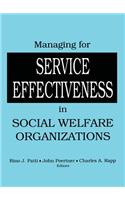 Managing for Service Effectiveness in Social Welfare Organizations
