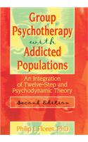 Group Psychotherapy with Addicted Populations