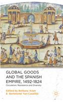 Global Goods and the Spanish Empire, 1492-1824