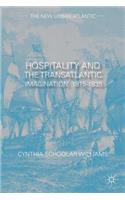 Hospitality and the Transatlantic Imagination, 1815-1835