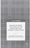 English Studies: The State of the Discipline, Past, Present, and Future