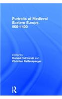 Portraits of Medieval Eastern Europe, 900–1400