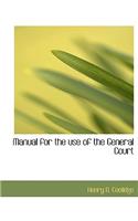 Manual for the Use of the General Court