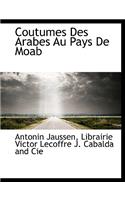 Coutumes Des Arabes Au Pays de Moab
