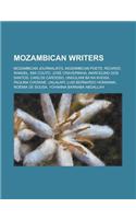 Mozambican Writers: MIA Couto, Marcelino DOS Santos, Ungulani Ba Ka Khosa, Paulina Chiziane, Ualalapi, Luis Bernardo Honwana(English)