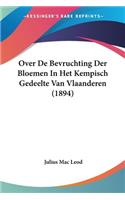 Over De Bevruchting Der Bloemen In Het Kempisch Gedeelte Van Vlaanderen (1894)
