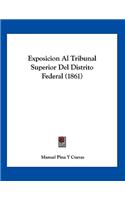 Exposicion Al Tribunal Superior Del Distrito Federal (1861)
