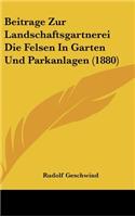 Beitrage Zur Landschaftsgartnerei Die Felsen in Garten Und Parkanlagen (1880)