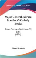 Major General Edward Braddock's Orderly Books