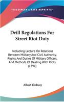 Drill Regulations for Street Riot Duty