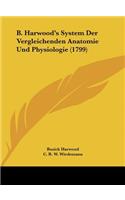 B. Harwood's System Der Vergleichenden Anatomie Und Physiologie (1799)