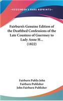 Fairburn's Genuine Edition of the Deathbed Confessions of the Late Countess of Guernsey to Lady Anne H... (1822)