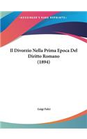 Il Divorzio Nella Prima Epoca del Diritto Romano (1894)