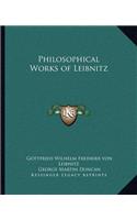 Philosophical Works of Leibnitz