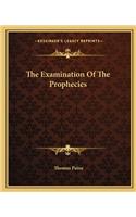 The Examination of the Prophecies