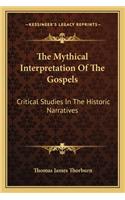 The Mythical Interpretation Of The Gospels