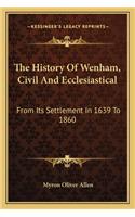 The History Of Wenham, Civil And Ecclesiastical