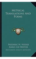 Metrical Translations And Poems