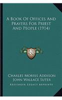 Book of Offices and Prayers for Priest and People (1914)