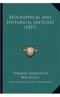 Biographical and Historical Sketches (1857)