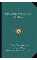 Sir John Vanbrugh V2 (1893)