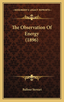 The Observation of Energy (1896)