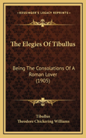 The Elegies of Tibullus