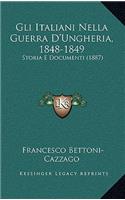 Gli Italiani Nella Guerra D'Ungheria, 1848-1849: Storia E Documenti (1887)