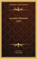 Lancashire Illustrated (1831)