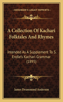 A Collection Of Kachari Folktales And Rhymes
