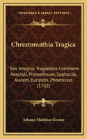 Chrestomathia Tragica