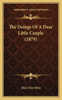 The Doings Of A Dear Little Couple (1879)