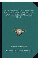 Anatomisch-Systematische Untersuchung Der Blatter Der Gattung Symplocos (1906)