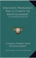 Discours Prononce Par Le Comte De Montalembert