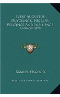 Evert Augustus Duyckinck, His Life, Writings And Influence: A Memoir (1879)(English)
