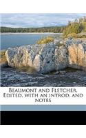 Beaumont and Fletcher. Edited, with an Introd. and Notes Volume 2