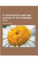 A Tour in Scotland and Voyage to the Hebrides, 1772