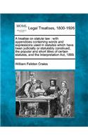 A treatise on statute law