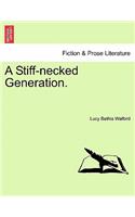 A Stiff-Necked Generation. Vol. I