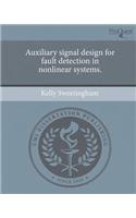 Auxiliary Signal Design for Fault Detection in Nonlinear Systems.