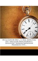 de La Cita Di Dio ... L. XXII: Adiectum Est: Speculum Praelatorum S. Augustini Seorsim Impressum Praeneste 1737...