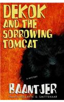 Dekok and the Sorrowing Tomcat
